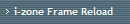 i-zone Frame Reload